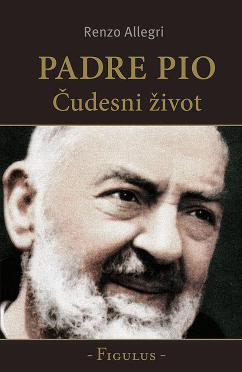 Padre Pio - čudesni život