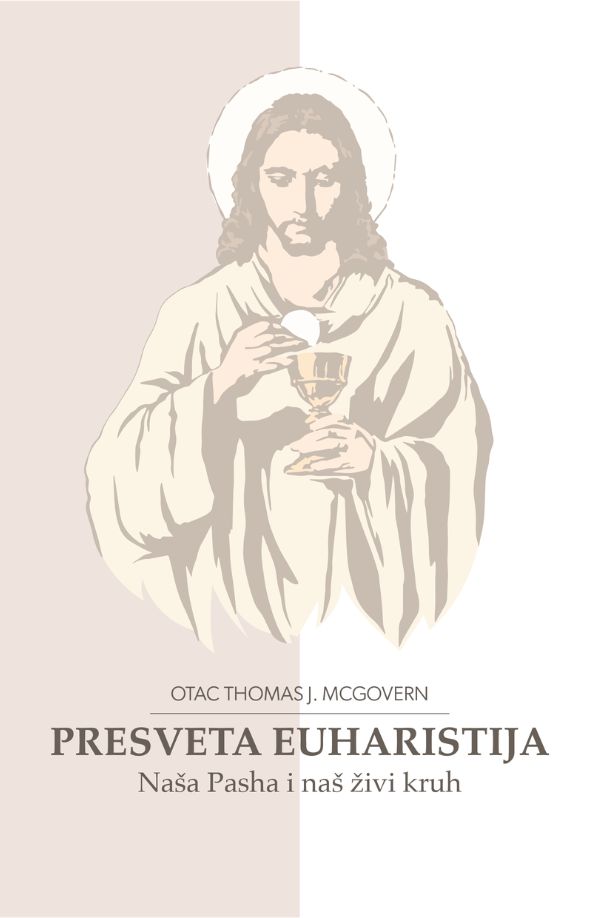Presveta euharistija. Naša Pasha i naš živi kruh